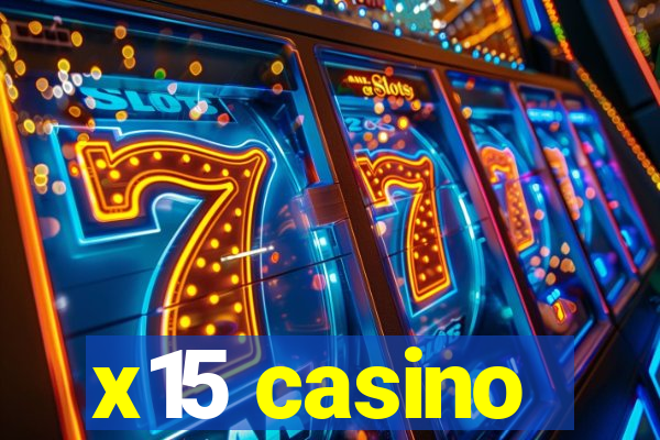 x15 casino